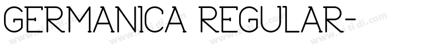 GERMANICA REGULAR字体转换